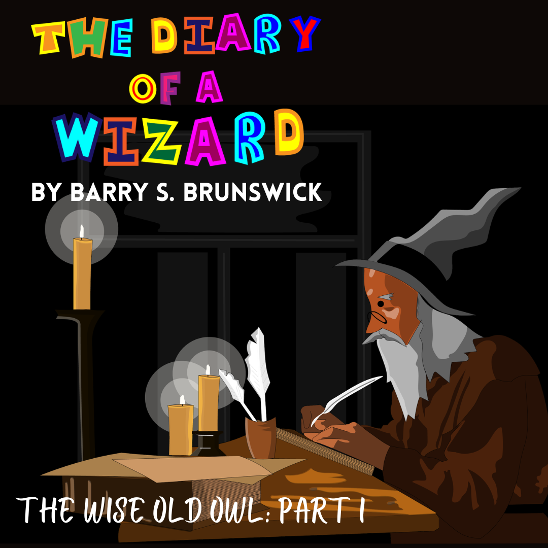 The Diary of a Wizard blog brought to you by Barry S. Brunswick Week 75. There is a Wizard sitting at a desk writing with a quill by candlelight.